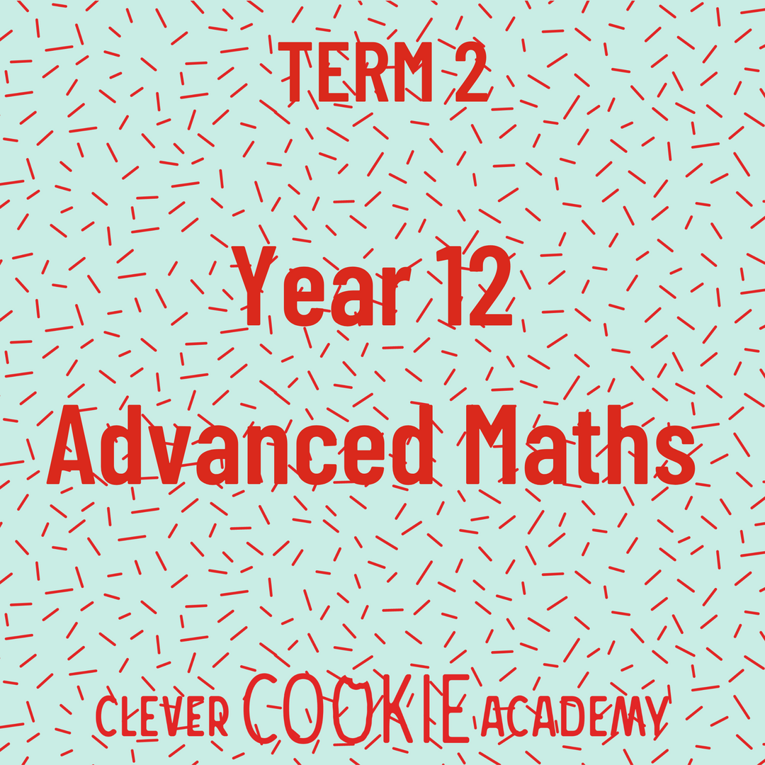2025 Term 2 - Year 12 Advanced Maths