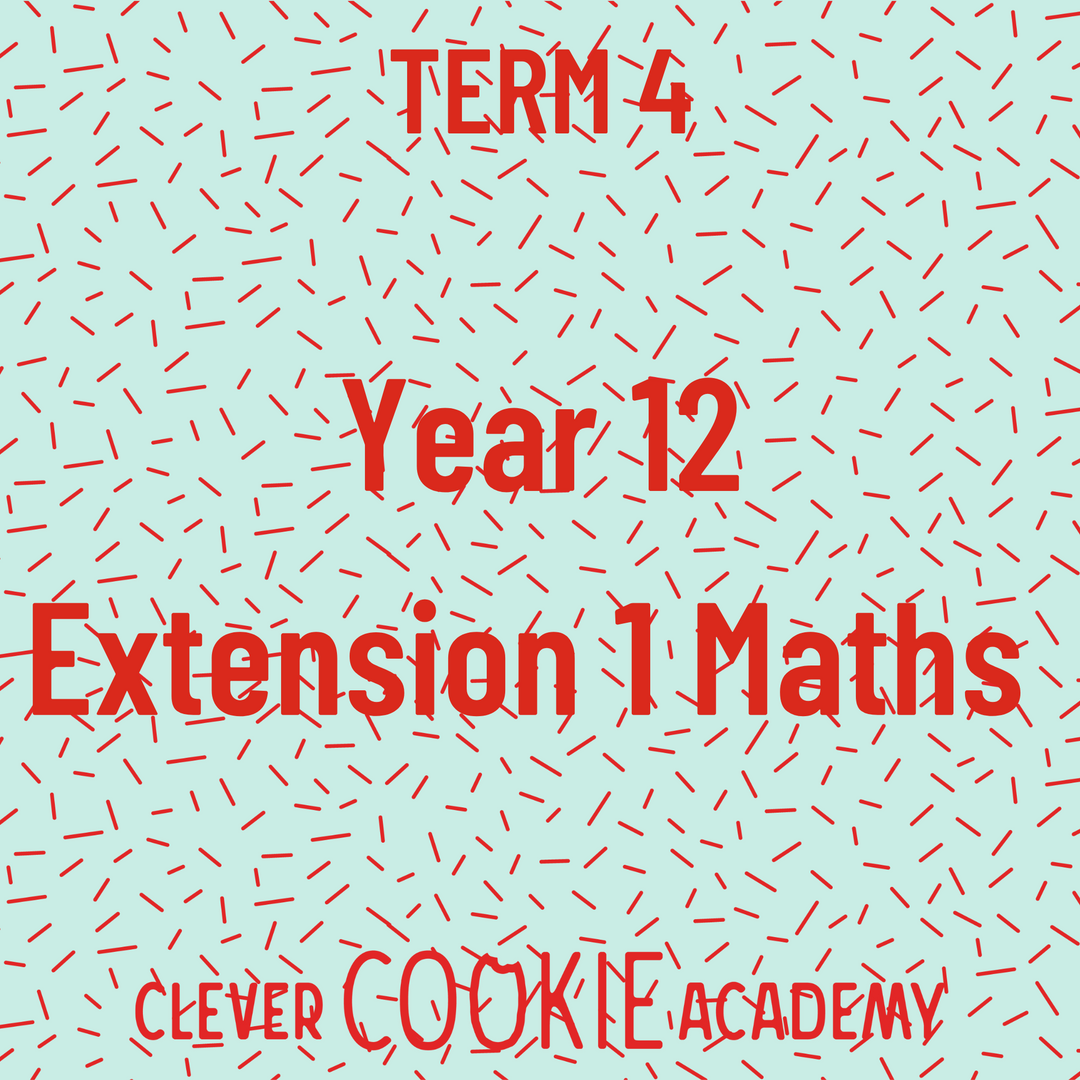 2025 Term 4 - Year 12 Extension 1 Maths